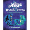 The Mythical Journey of the Dragon Sisters: A Fairy Tale for Children of All Ages - Paperback
