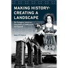 Making History; Creating a Landscape: The Portuguese American Community of Southeastern New England - Paperback