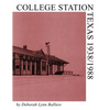 College Station, Texas 1938/1988 - Paperback