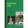 Demystifying China: New Understandings of Chinese History - Paperback