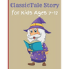 ClassicTale Story for Kids Ages 7-12: Classic Kids Books, Gifts for Families, Story of a Little Prince - Paperback