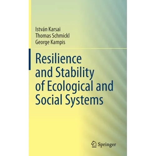 Resilience and Stability of Ecological and Social Systems - Hardcover