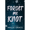 Forget Me Knot - Paperback