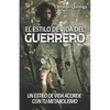 El estilo de vida del guerrero: Un estilo de vida acorde con tu metabolismo - Paperback