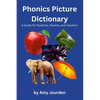 Phonics Picture Dictionary: A Guide for Students, Parents and Teachers - Paperback