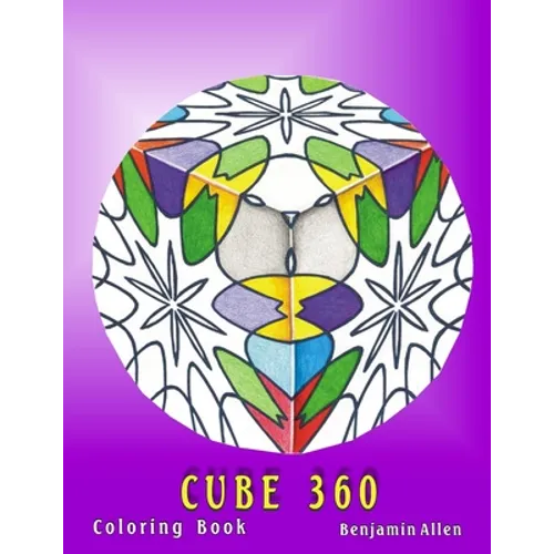 Cube 360 Coloring Book: Cube 360 Coloring Book Benjamin D Allen - Paperback