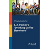 A Study Guide for Z. Z. Packer's "Drinking Coffee Elsewhere" - Paperback