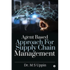 Agent Based Approach For Supply Chain Management - Paperback