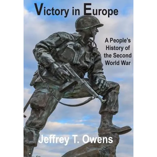 Victory in Europe: A People's History of the Second World War - Paperback