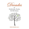 Decades of Gratitude, Gusto, Grit and Grace - Paperback