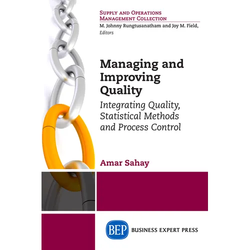 Managing and Improving Quality: Integrating Quality, Statistical Methods and Process Control - Paperback