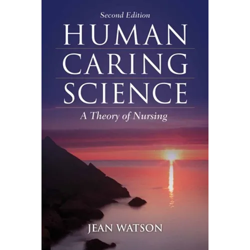 Human Caring Science: . - Paperback