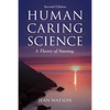 Human Caring Science: . - Paperback