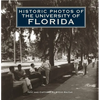 Historic Photos of the University of Florida - Hardcover