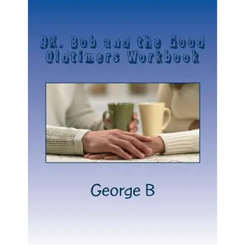 DR. Bob and the Good Oldtimers Workbook - Paperback
