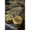 The Sampling and Assay of the Precious Metals - Paperback