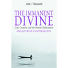 The Immanent Divine: God, Creation, and the Human Predicament - Paperback
