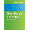 Single Domain Antibodies: Methods and Protocols - Paperback