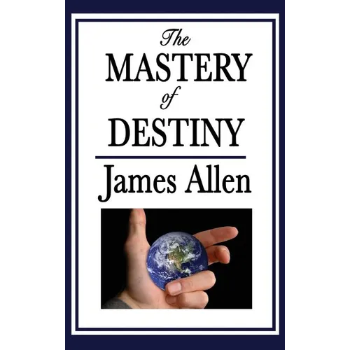 The Mastery of Destiny - Hardcover