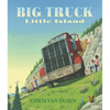 Big Truck Little Island: (A Big Rig Breakdown Sparks Clever Teamwork and Cooperation - For Kids Ages 3-7) - Hardcover