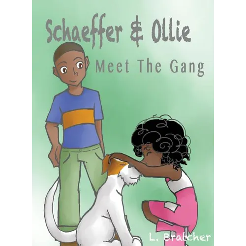 Schaeffer and Ollie: Meet the Gang - Hardcover