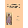 The Complete Thoughts of Paris Hilton - Paperback
