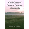 Cold Cases of Stearns County, Minnesota - Paperback