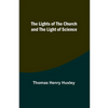 The Lights of the Church and the Light of Science - Paperback