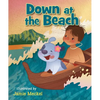 Down at the Beach - Board Book