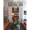 Living in Style Berlin - Hardcover