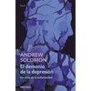 El Demonio de la Depresión / The Noonday Demon: An Atlas of Depression - Paperback