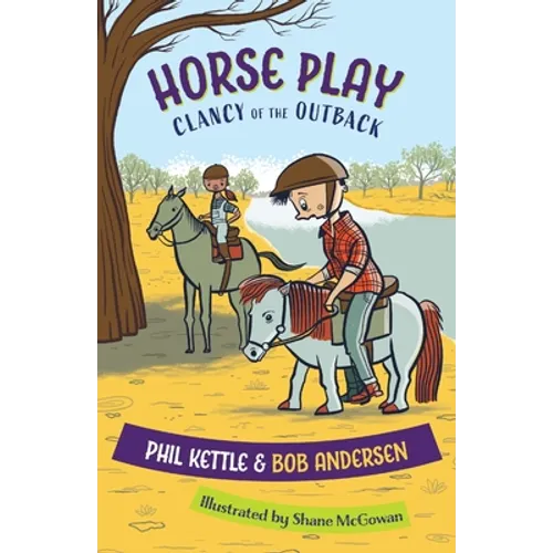 Horse Play: Clancy of the Outback series - Paperback