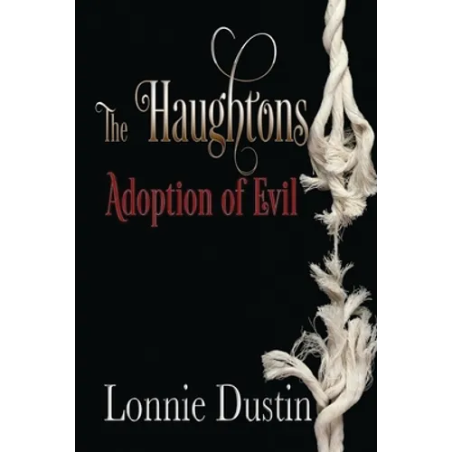 The Haughtons Adoption of Evil: Adoption of Evil - Paperback