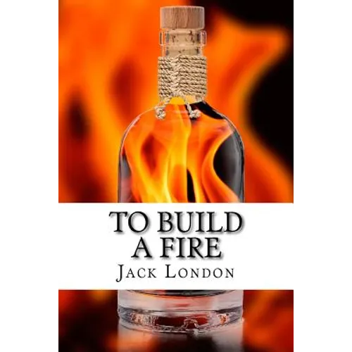 To Build a Fire: and other stories - Paperback