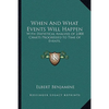 When And What Events Will Happen: With Statistical Analysis of 2,000 Charts Progressed to Time of Events. - Paperback