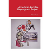 American Zombie Deprogram Project - Paperback