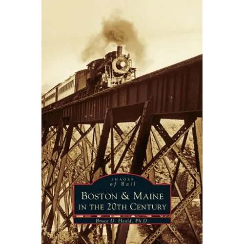 Boston & Maine in the 20th Century - Hardcover
