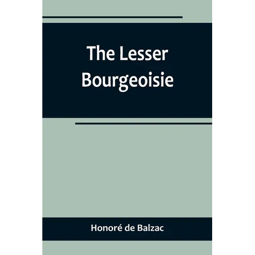The Lesser Bourgeoisie - Paperback