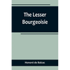 The Lesser Bourgeoisie - Paperback