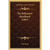 The Rifleman's Handbook (1862) - Paperback