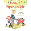 Potatoes, Papaw, and Me - Hardcover