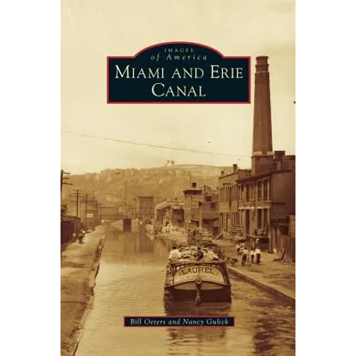 Miami and Erie Canal - Hardcover