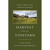 Harvest From The Vineyard: Lessons Learned from the Vineyard Symposiums - Paperback