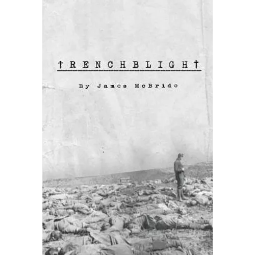 Trenchblight: Innocence and Absolution - Paperback