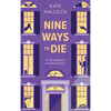 Nine Ways to Die - Hardcover