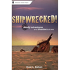 Shipwrecked!: Deadly Adventures and Disasters at Sea - Paperback