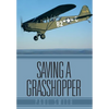 Saving a Grasshopper - Hardcover