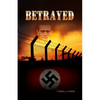 Betrayed: Secrecy, Lies, and Consequences - Paperback