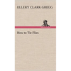 How to Tie Flies - Hardcover