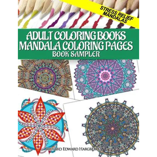 Adult Coloring Books Mandala Coloring Pages Book Sampler: Stress Relief Mandalas - Paperback